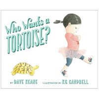 Who Wants a Tortoise? -Keane, Dave,Campbell, K. G. Book