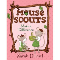 Mouse Scouts: Make a Difference -Sarah Dillard Paperback Book