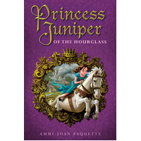 Princess Juniper of the Hourglass -Ammi-Joan Paquette Novel Book