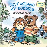 Just Me and My Buddies: Little Critter -Mercer Mayer Book