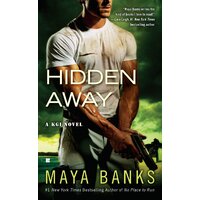 Hidden Away: A KGI Novel -Maya Banks Paperback Novel Book