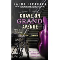 Grave on Grand Avenue: Officer Ellie Rush Mystery Book