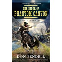 Rider of Phantom Canyon: A Strongheart Western -Don Bendell Paperback Book