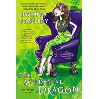 The Accidental Dragon: Accidentally Paranormal Novels - Paperback Book