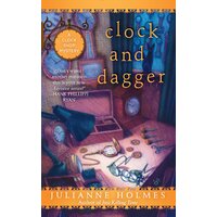 Clock and Dagger: A Clock Shop Mystery -Julianne Holmes Paperback Novel Book