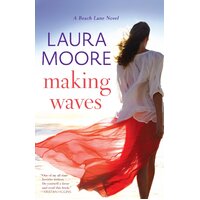 Making Waves: A Beach Lane Novel -Laura Moore Paperback Book