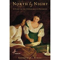 North by Night: A Story of the Underground Railroad - Paperback Novel Book