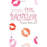 The Bachelor -Phillips, Carly Fiction Book