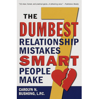 The Seven Dumbest Relationship Mistakes Smart People Make Book