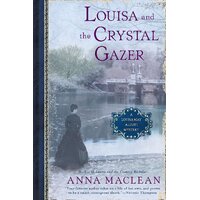 Louisa and the Crystal Gazer: A Louisa May Alcott Mystery Book 3 - Paperback