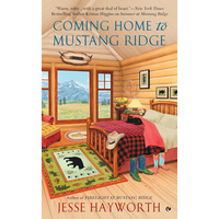 Coming Home to Mustang Ridge -Jesse Hayworth Novel Book