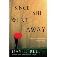 Since She Went Away -David Bell Paperback Book