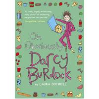 Darcy Burdock: Oh, Obviously -Laura Dockrill Hardcover Book