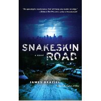 Snakeskin Road -James Braziel Novel Book