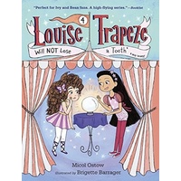 Louise Trapeze Will Not Lose a Tooth Book