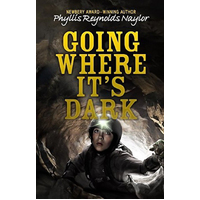 Going Where It's Dark -Phyllis Reynolds Naylor Hardcover Novel Book