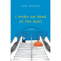 I Woke Up Dead at the Mall -Judy Sheehan Novel Book