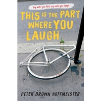 This Is the Part Where You Laugh -Peter Brown Hoffmeister Hardcover Novel Book