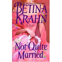 Not Quite Married -Betina M. Krahn Paperback Book