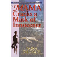 Mama Cracks a Mask of Innocence -Nora Deloach Hardcover Book