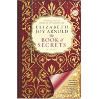 The Book of Secrets: A Novel -Elizabeth Arnold Hardcover Novel Book