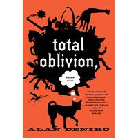 Total Oblivion, More or Less -Alan Deniro Book