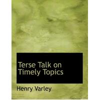 Terse Talk on Timely Topics (Large Print Edition) - Henry Varley