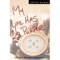 My Life Has No Purpose -David Weber Paperback Book