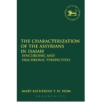 The Characterization of the Assyrians in Isaiah Paperback Book