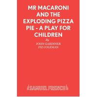 Mr Macaroni and the Exploding Pizza Pie - A Play for Children - Paperback Book