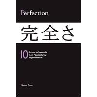 PERFECTION - 10 Secrets to Successful Lean Manufacturing Implementation