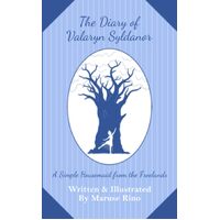 The Diary of Valaryn Syldanor: A Simple Housemaid from the Freelands - Maruse Rino