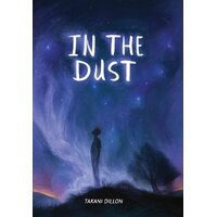 In The Dust - Takani Dillon