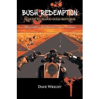 BUSH REDEMPTION: SEQUEL TO BLOOD GOLD REVENGE -Dave Wright Fiction Book