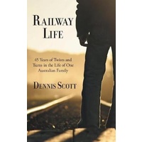 Railway Life -dennis scott Biography Book