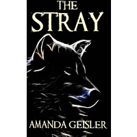 The Stray -Amanda Geisler Fiction Book