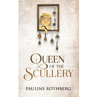 Queen of the Scullery -Pauline Rothberg Fiction Book