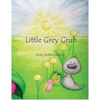 Little Grey Grub - Susie Sotiropoulos