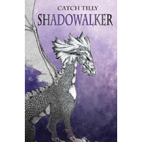 Shadowalker -Tilly, Catch Fiction Book