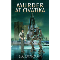 Murder at Civatika -G. a. Catanzariti Fiction Book