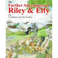 Further Adventures of Riley and Elfy - E. Matheson