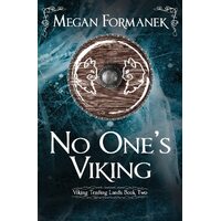 No Ones Viking: Viking Trading Lands Book Two - Megan Formanek