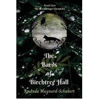 The Bards of Birchtree Hall - Amanda Maynard-Schubert