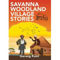 Savanna Woodland Village Stories - Garang Kuot