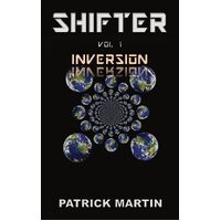 Shifter: Inversion  - Patrick Martin