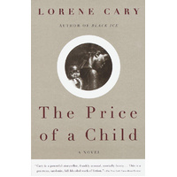 The Price of a Child: A Novel -Lorene Carey Lorene Cary Novel Book