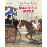 The Ballot Box Battle: Dragonfly Books Emily Arnold McCully Paperback Book