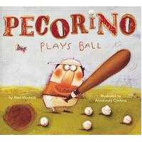 Pecorino Plays Ball: Anne Schwartz Books Hardcover Book