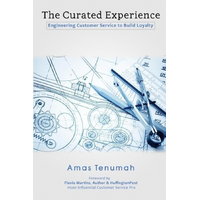 The Curated Experience: Engineering Customer Service to Build Loyalty Book