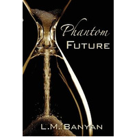 Phantom Future - L. M. Banyan